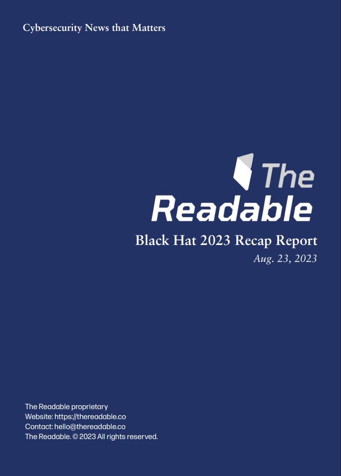 Cover - Black Hat 2023 Recap Report by The Readable
